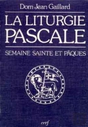 La Liturgie Pascale