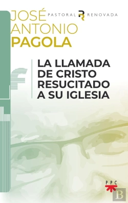Bertrand.pt - La Llamada De Cristo Resucitado A Su Iglesia