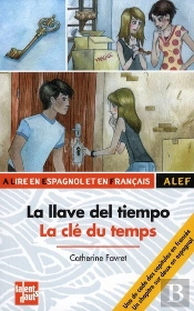 La Llave Del Tiempo ; La Clé Du Temps