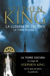 La Llegada De Los Tres (La Torre Oscura 2)