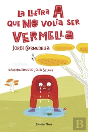 La Lletra A Que No Volia Ser Vermella