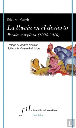 Bertrand.pt - La Lluvia En El Desierto. Poesía Completa (1995-2016)