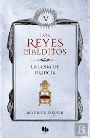 La Loba De Francia (Los Reyes Malditos 5)