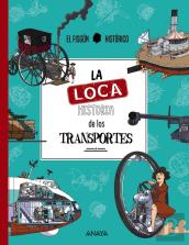 La Loca Historia De Los Transportes