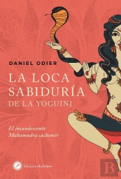 La Loca Sabiduría De La Yoguini