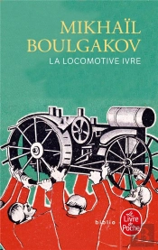 La Locomotive Ivre ; Et Autres Nouvelles