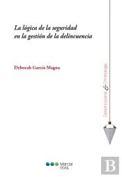 La Lógica De La Seguridad En La Gestión De La Delincuencia
