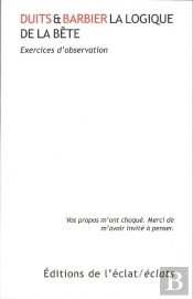 La Logique De La Bête ; Quelques Exercices D'Application