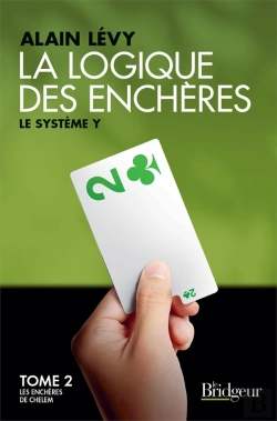 Bertrand.pt - La Logique Des Enchères : Le Système Y Tome 2