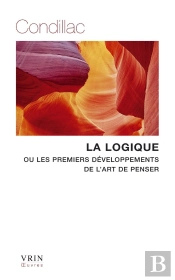 La Logique : Ou Les Premiers Développements De L'Art De Penser