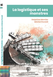 La Logistique Et Ses Monstres