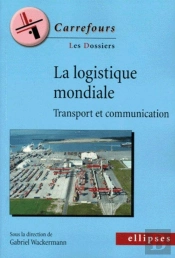 La Logistique Mondiale - Transport Et Communication