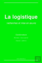 La Logistique Recherches Et Mise En Oeuvre Actes Du Colloque Arfilog 1996