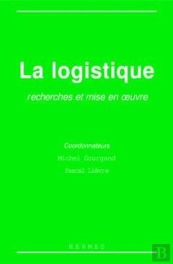 Bertrand.pt - La Logistique Recherches Et Mise En Oeuvre Actes Du Colloque Arfilog 1996