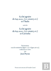 La Loi Agraire De 643 A.U.C., (111 Avant J.-C.) Et L'Italie, Suivi De La Loi Agraire De 643 A.U.C (111 Avant J.-C.) Et Corinthe
