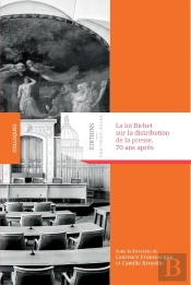 La Loi Bichet Sur La Distribution De La Presse, 70 Ans Après