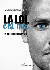 La Loi, C'Est Moi - La Trilogie Lokis - 3