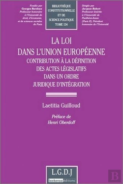 Bertrand.pt - La Loi Dans L'Union Européenne ; Contribution À La Définition Des Actes Législatifs Dans Un Ordre Juridique D'Intégration