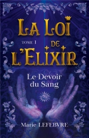 La Loi De L Elixir - Le Devoir Du Sang