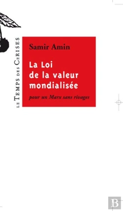 Bertrand.pt - La Loi De La Valeur Mondialisée