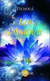 La Loi De L'Amour ; L'Illumination Est Certaine