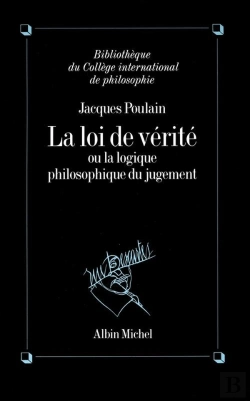 Bertrand.pt - La Loi De Vérité : La Logique Philosophique Du Jugement