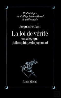 Bertrand.pt - La Loi De Verite Ou La Logique Philosophique Du Jugement