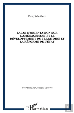 Bertrand.pt - La Loi D'Orientation Sur L'Aménagement Et Le Développement Du Territoire Et La Réforme De L'Etat