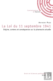 La Loi Du 11 Septembre 1941 ; Origine, Contenu Et Conséquences Sur La Pharmacie Actuelle