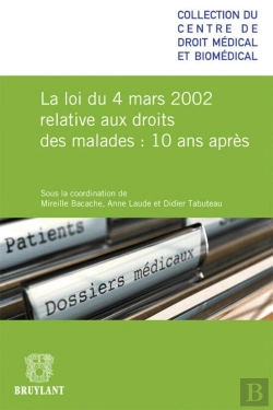 Bertrand.pt - La Loi Du 4 Mars 2002 Relative Aux Droits Des Malades : 10 Ans Après