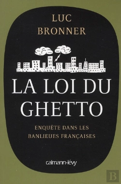 Bertrand.pt - La Loi Du Ghetto ; Enquête Dans Les Banlieues Françaises
