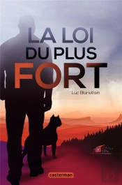 La Loi Du Plus Fort