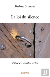 La Loi Du Silence : Pièce En Quatre Actes