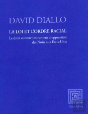 La Loi Et L'Ordre Racial : Le Droit Comme Instrument D'Oppression Des Noirs Aux Etats-Unis