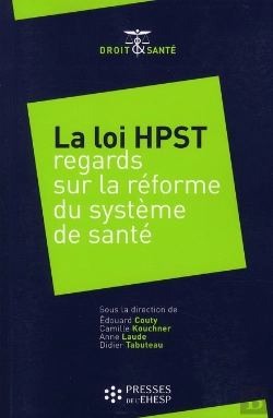 Bertrand.pt - La Loi Hpst ; Regards Sur La Réforme Du Système De Santé