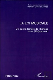 La Loi Musicale ; Ce Que La Lecture De L'Histoire Nous (Dés) Apprend