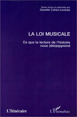 Bertrand.pt - La Loi Musicale ; Ce Que La Lecture De L'Histoire Nous (Dés) Apprend