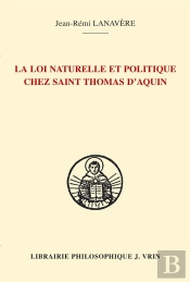 La Loi Naturelle Et Politique Chez Saint Thomas D'Aquin