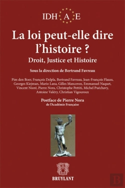 Bertrand.pt - La Loi Peut-Elle Dire L'Histoire ? Droit, Justice Et Histoire
