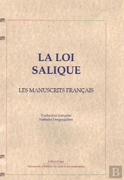 Bertrand.pt - La Loi Salique ; Les Manuscrits Français