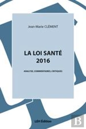 La Loi Sante 2015 Analyse, Commentaires, Critiques