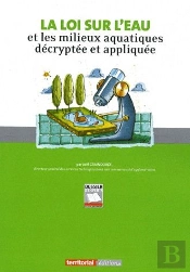 La Loi Sur L'Eau Et Les Milieux Aquatiques Décryptée Et Appliquée
