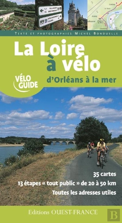 Bertrand.pt - La Loire À Vélo D'Orléans À La Mer