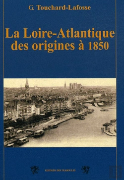 Bertrand.pt - La Loire-Atlantique Des Origines À 1850
