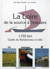 La Loire De La Source A L'Estuaire - Guide Du Randonneur A Velo