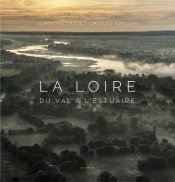 La Loire - Du Val A L'Estuaire