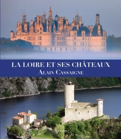 La Loire Et Ses Chateaux