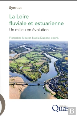 Bertrand.pt - La Loire Fluviale Et Estuarienne ; Un Milieu En Évolution
