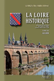 La Loire Historique Tome 3 ; Allier