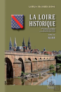 Bertrand.pt - La Loire Historique Tome 3 ; Allier